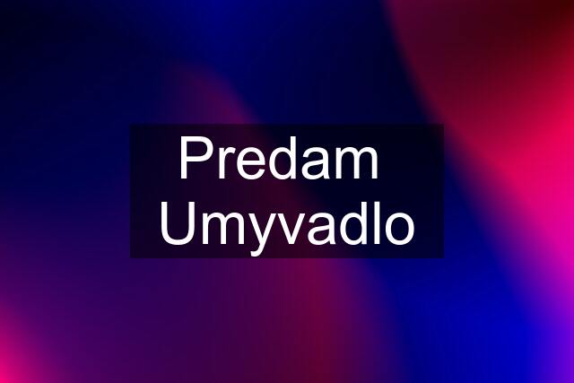 Predam  Umyvadlo