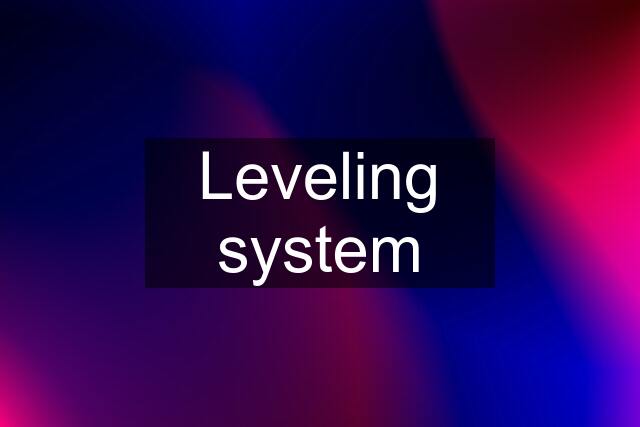 Leveling system