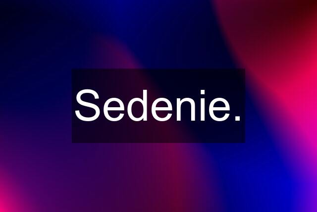 Sedenie.