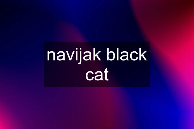 navijak black cat