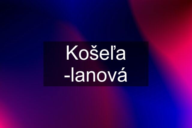 Košeľa -lanová