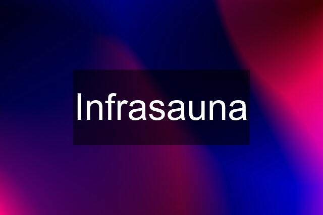 Infrasauna