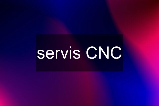 servis CNC