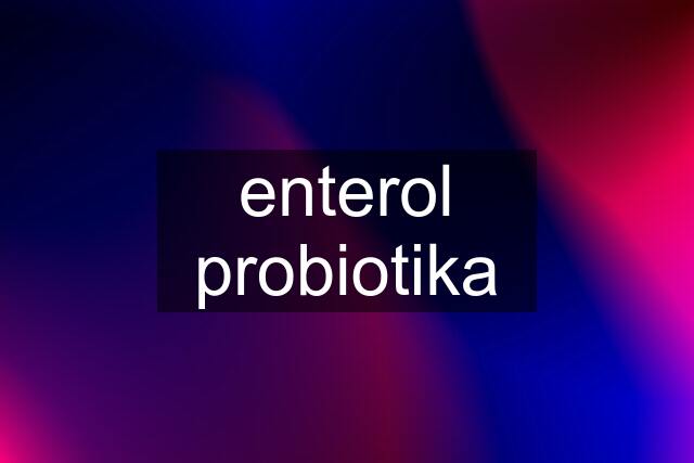 enterol probiotika