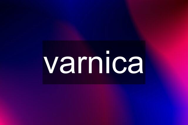 varnica