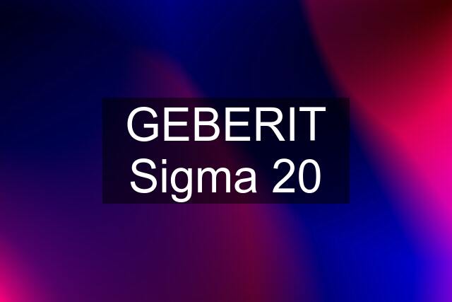 GEBERIT Sigma 20