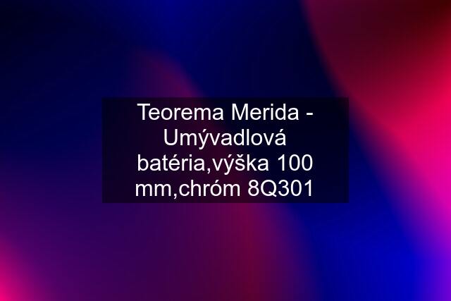 Teorema Merida - Umývadlová batéria,výška 100 mm,chróm 8Q301