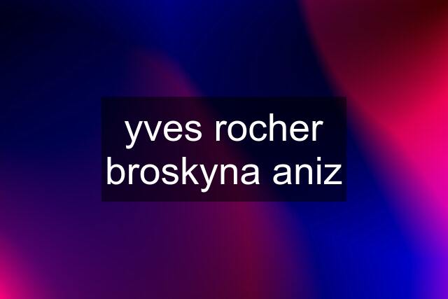 yves rocher broskyna aniz