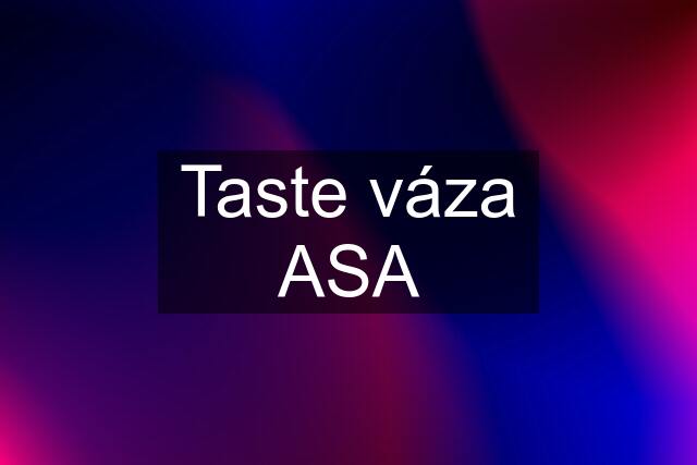 Taste váza ASA