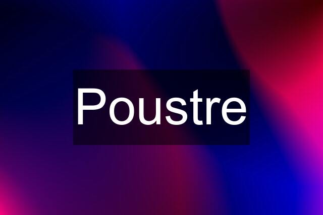 Poustre