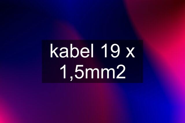 kabel 19 x 1,5mm2