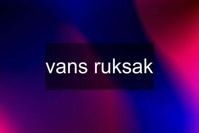 vans ruksak