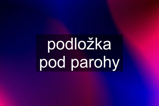 podložka pod parohy