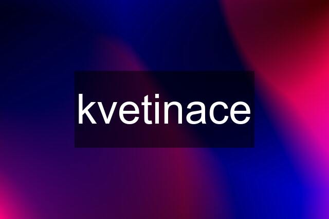 kvetinace