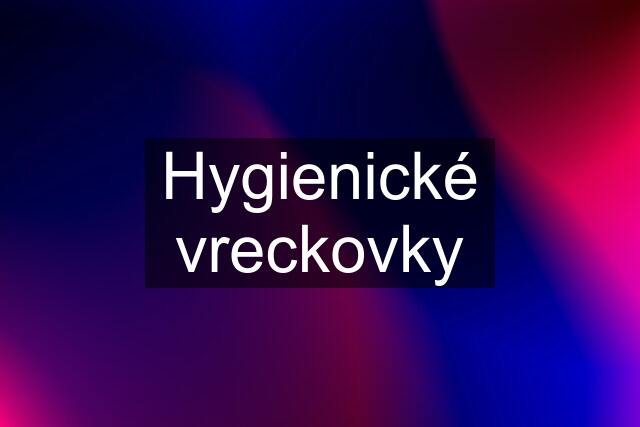 Hygienické vreckovky