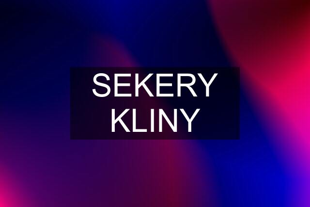 SEKERY KLINY