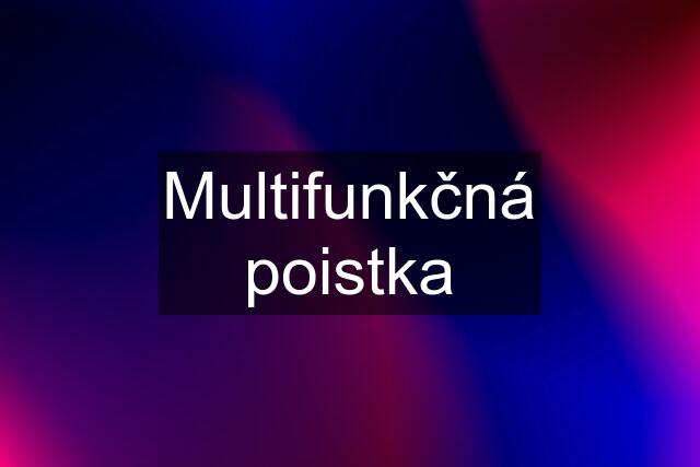 Multifunkčná poistka