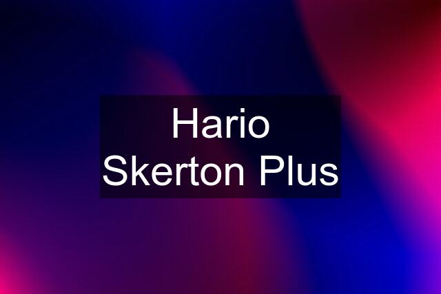 Hario Skerton Plus