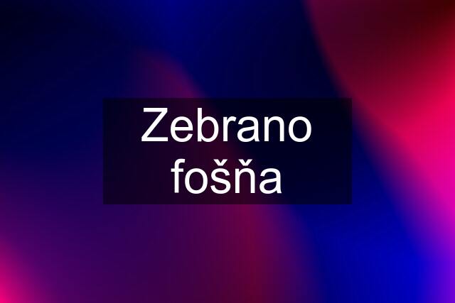 Zebrano fošňa