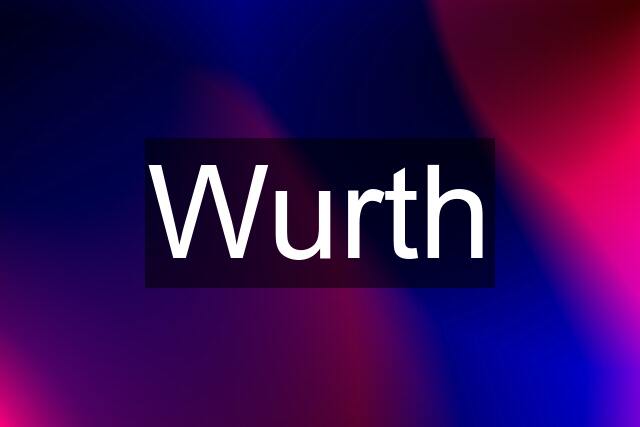 Wurth