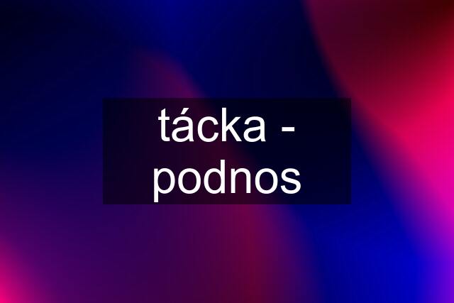 tácka - podnos