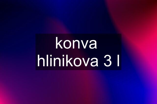 konva  hlinikova 3 l