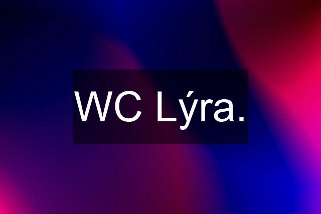 WC Lýra.