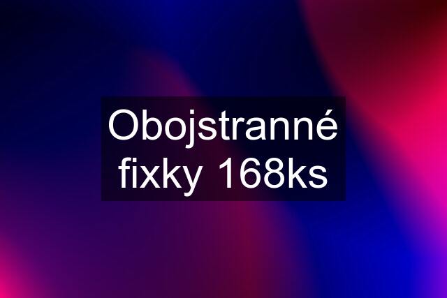 Obojstranné fixky 168ks