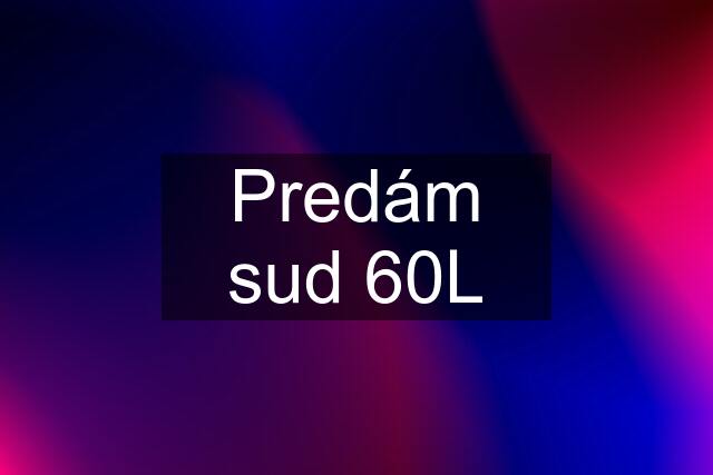 Predám sud 60L