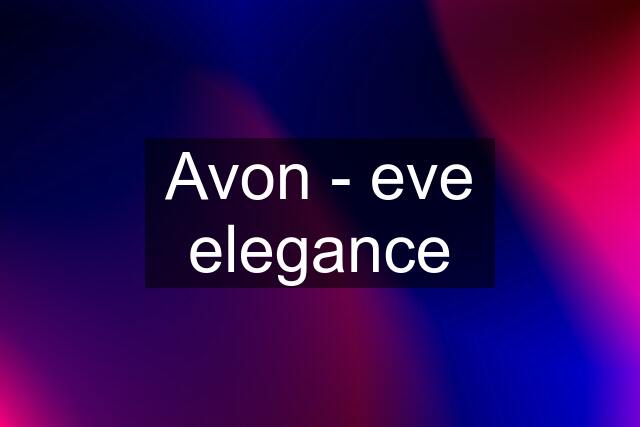 Avon - eve elegance