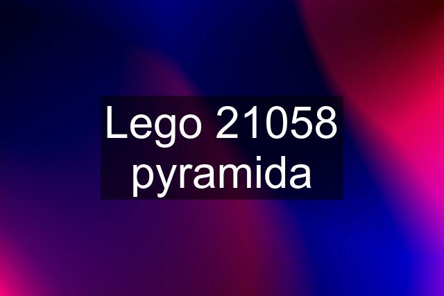 Lego 21058 pyramida