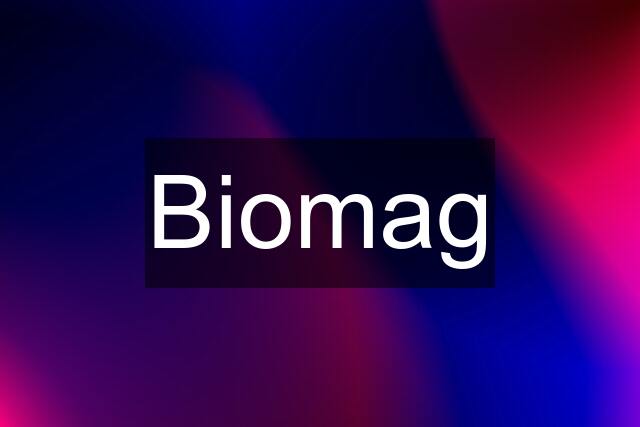 Biomag