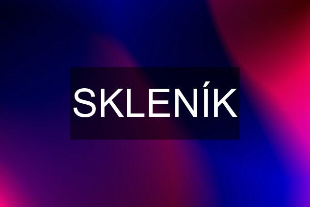 SKLENÍK