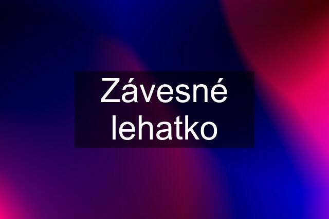 Závesné lehatko