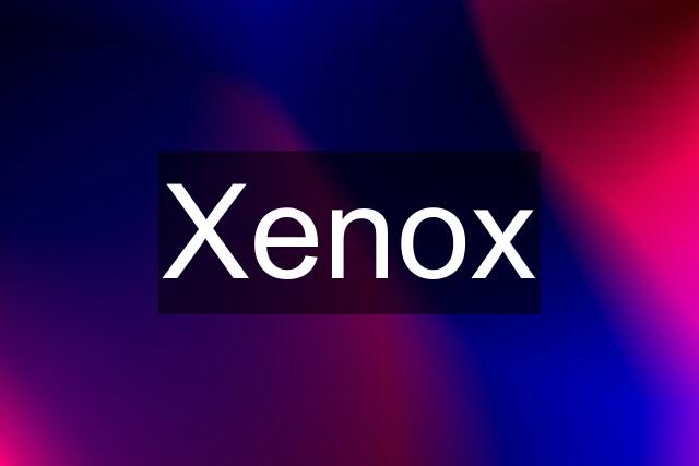 Xenox