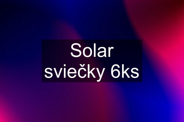 Solar sviečky 6ks