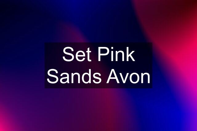 Set Pink Sands Avon