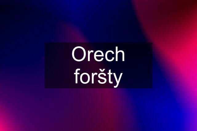 Orech foršty