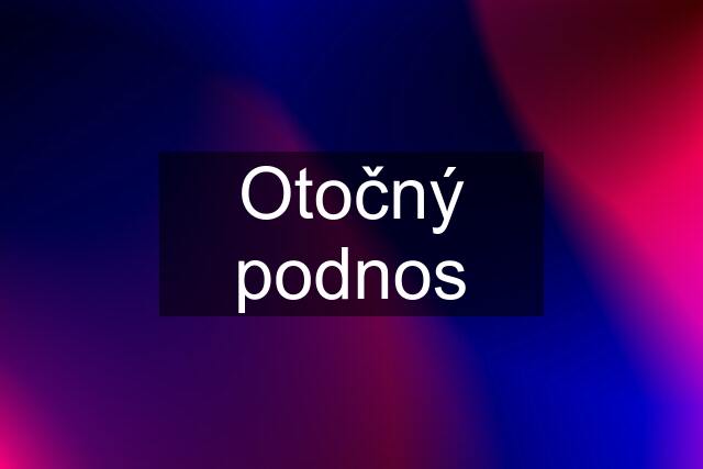 Otočný podnos