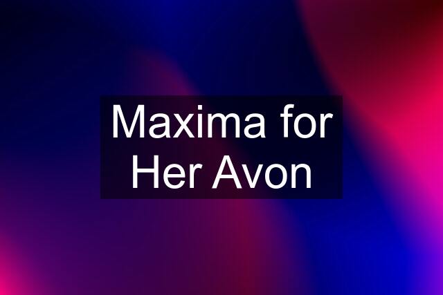 Maxima for Her Avon