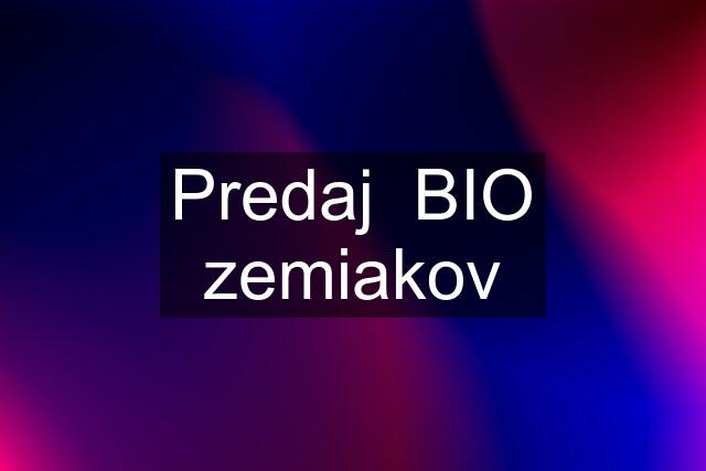 Predaj  BIO zemiakov