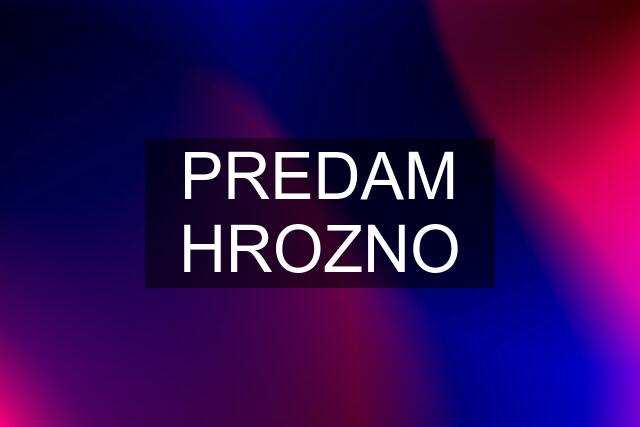 PREDAM HROZNO