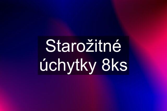 Starožitné úchytky 8ks