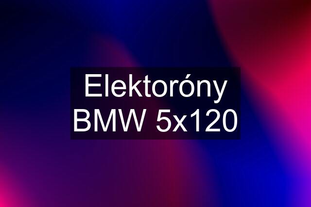 Elektoróny BMW 5x120