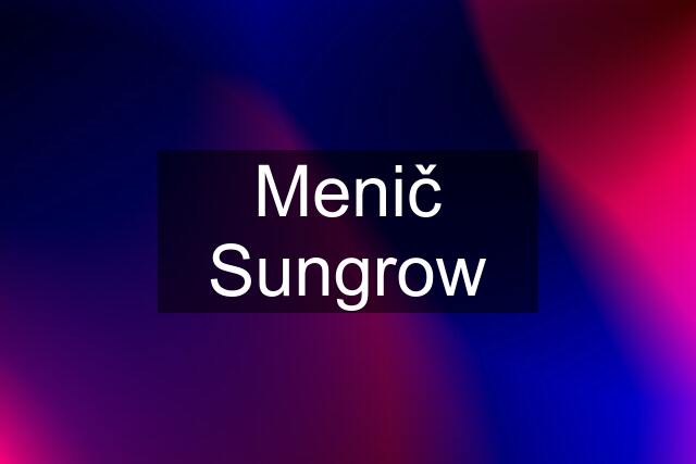 Menič Sungrow