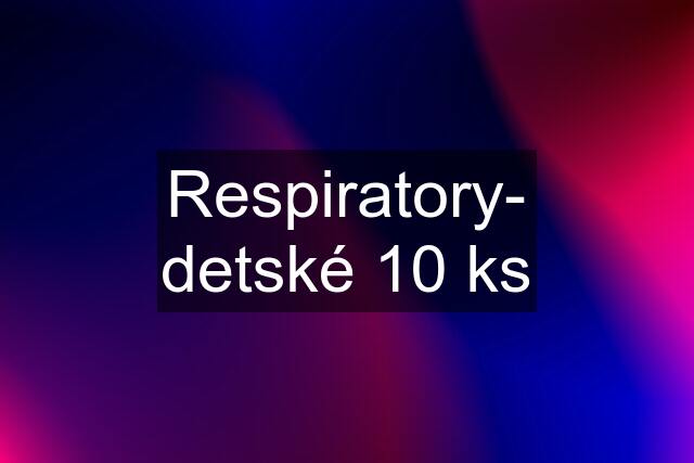 Respiratory- detské 10 ks