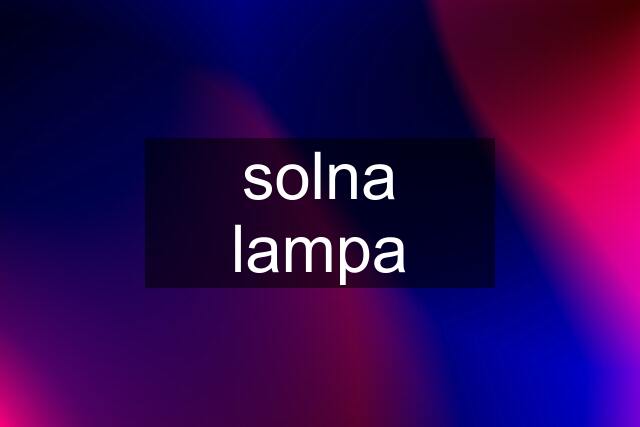 solna lampa