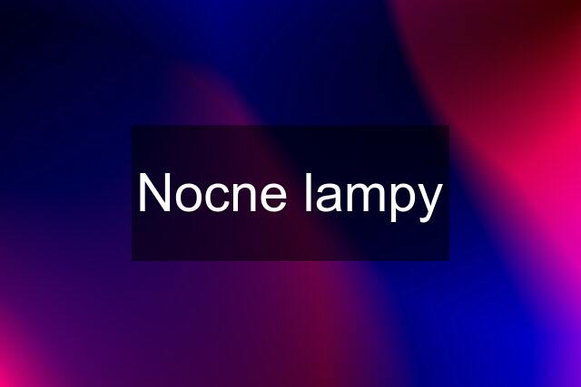 Nocne lampy