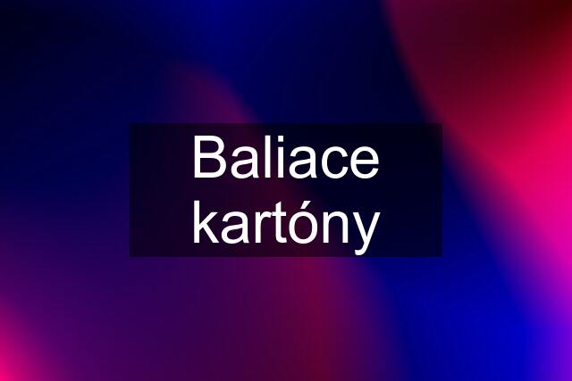 Baliace kartóny