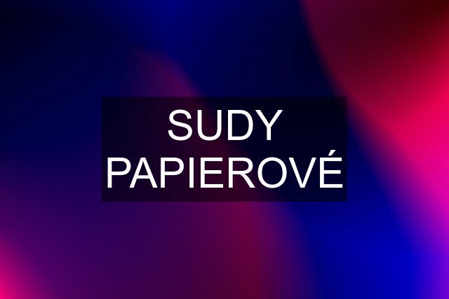 SUDY PAPIEROVÉ